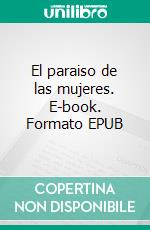 El paraiso de las mujeres. E-book. Formato EPUB ebook