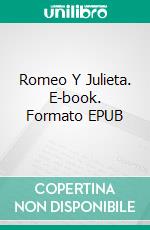 Romeo Y Julieta. E-book. Formato EPUB ebook