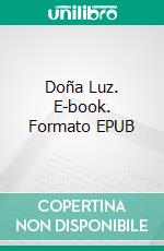 Doña Luz. E-book. Formato EPUB ebook