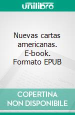 Nuevas cartas americanas. E-book. Formato EPUB ebook
