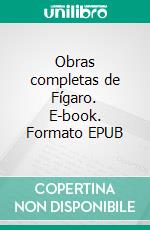 Obras completas de Fígaro. E-book. Formato EPUB ebook