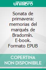 Sonata de primavera: memorias del marqués de Bradomín. E-book. Formato EPUB ebook