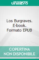 Los Burgraves. E-book. Formato EPUB ebook