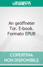An geöffneter Tür. E-book. Formato EPUB ebook