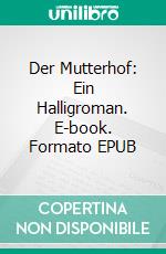 Der Mutterhof: Ein Halligroman. E-book. Formato EPUB ebook