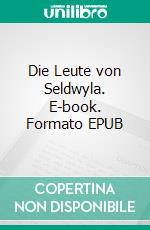 Die Leute von Seldwyla. E-book. Formato EPUB ebook