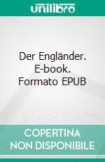 Der Engländer. E-book. Formato EPUB ebook
