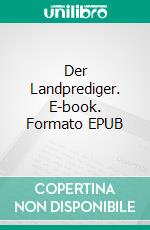 Der Landprediger. E-book. Formato EPUB ebook