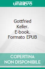 Gottfried Keller. E-book. Formato EPUB ebook