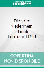 Die vom Niederrhein. E-book. Formato EPUB ebook