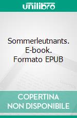 Sommerleutnants. E-book. Formato EPUB ebook