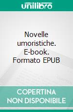 Novelle umoristiche. E-book. Formato EPUB ebook
