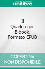 Il Quadriregio. E-book. Formato EPUB ebook
