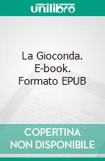 La Gioconda. E-book. Formato EPUB ebook