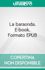 La baraonda. E-book. Formato EPUB ebook