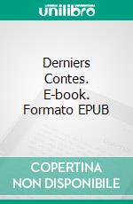 Derniers Contes. E-book. Formato EPUB ebook