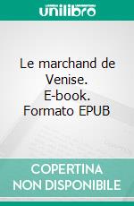 Le marchand de Venise. E-book. Formato EPUB ebook