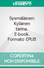 Sysmäläinen: Kyläinen tarina. E-book. Formato EPUB ebook