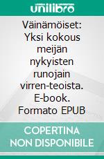 Väinämöiset: Yksi kokous meijän nykyisten runojain virren-teoista. E-book. Formato EPUB ebook