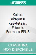 Kuinka äkäpussi kesytetään. E-book. Formato EPUB ebook