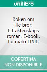 Boken om lille-bror: Ett äktenskaps roman. E-book. Formato EPUB ebook