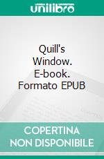 Quill's Window. E-book. Formato EPUB ebook