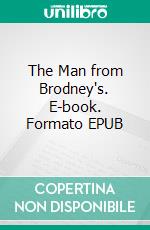 The Man from Brodney's. E-book. Formato EPUB ebook