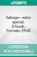Salvage—extra special. E-book. Formato EPUB ebook