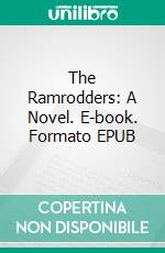 The Ramrodders: A Novel. E-book. Formato EPUB ebook
