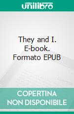 They and I. E-book. Formato EPUB ebook