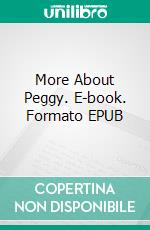 More About Peggy. E-book. Formato EPUB ebook