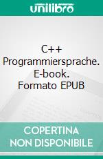 C++ Programmiersprache. E-book. Formato EPUB ebook