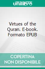 Virtues of the Quran. E-book. Formato EPUB ebook