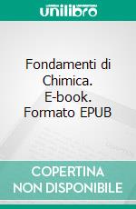 Fondamenti di Chimica. E-book. Formato EPUB ebook