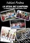 La sfida dei campioni-il mondiale per club 2000-2010 versione pdf. E-book. Formato PDF ebook