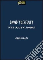 David Trézéguet-Tutti i Numeri del Campione VERSIONE PDF. E-book. Formato PDF