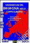 Vademecum del Bologna nelle Coppe Europee VERSIONE EPUB. E-book. Formato EPUB ebook di Gianluca Iuorio