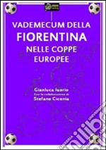 Vademecum della Fiorentina nelle Coppe Europee VERSIONE EPUB. E-book. Formato EPUB ebook