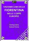 Vademecum della Fiorentina nelle Coppe Europee VERSIONE EPUB. E-book. Formato EPUB ebook