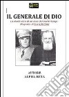 Il Generale di Dio - Biografia di Fra G.M.Chiti VERSIONE EPUB. E-book. Formato EPUB ebook