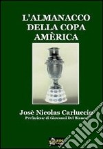 L'almanacco della copa america versione pdf. E-book. Formato PDF