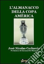 L'almanacco della copa america versione pdf. E-book. Formato PDF ebook