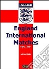 England International Matches 1872-2011 VERSIONE PDF. E-book. Formato PDF ebook