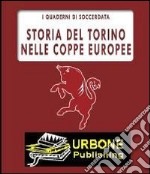 Storia del Torino nelle Coppe Europee. E-book. Formato PDF