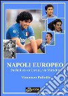 Napoli Europeo - Da Sallustro a Cavani, via Maradona. E-book. Formato EPUB ebook