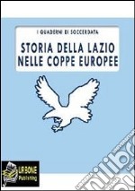 Storia della LAzio nelle Coppe Europee (FORMATO PDF). E-book. Formato PDF