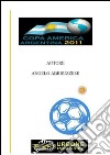 Copa America Argentina 2011. E-book. Formato PDF ebook