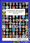 Football rivalries. Derby e rivalità calcistiche in Europa. E-book. Formato PDF ebook