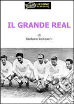 Il Grande Real (PDF). E-book. Formato PDF ebook