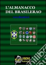 L'Almanacco Del Brasilerao (Pdf). E-book. Formato PDF